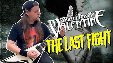 Bullet For My Valentine - The Last Fight (Guitar Cover)