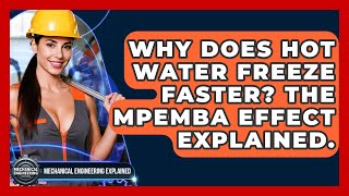 Why Does Hot Water Freeze Faster? The Mpemba Effect Explained. - Mechanical Engineering Explained Why Hot Water Freezes Faster The Mpemba Effect Explained