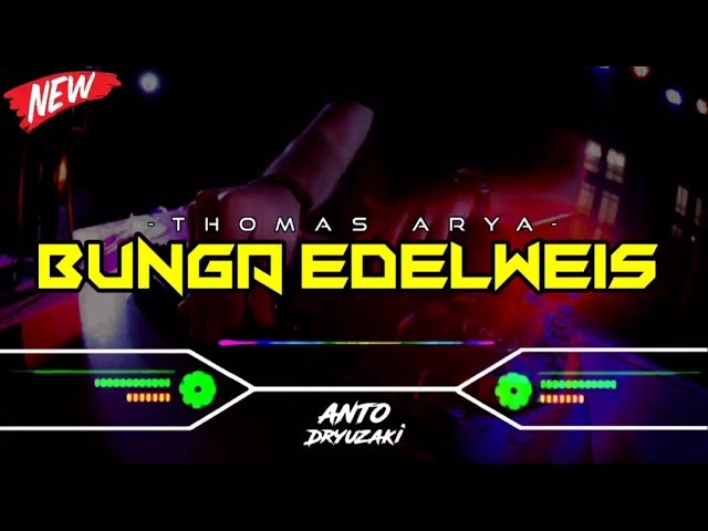 DJ BUNGA EDELWEIS - THOMAS ARYA‼️ VIRAL TIKTOK || FUNKOT VERSION class=