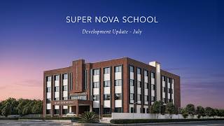 Super Nova School | Development Update | July 2026