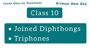 Shorthand Class 10 || Lesson 7 || Joined Diphthongs and Triphones || Steno Diphthongs