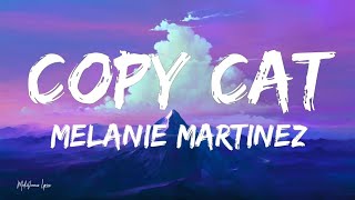 Melanie Martinez - Copy Cat (Lyrics \/ Letra) ft.Tierra Whack