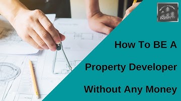 How to BE a property developer when you don