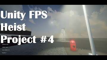 Unity FPS Heist Project - DevLog #4