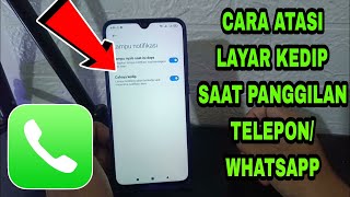 Cara Mengatasi Layar Kedip Saat Panggilan Telepon