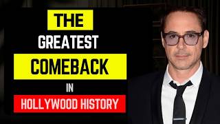 What Made Robert Downey Jr.’s Comeback One of Hollywood’s Greatest?