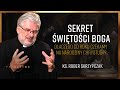Sekret świętości Boga, dlaczego co roku świętujemy narodziny Chrystusa? | ks. Robert Skrzypczak