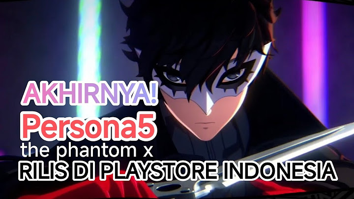 AKHIRNYA RILIS DI PLAYSTORE INDONESIA!! PERSONA 5 THE PHANTOM X! #newgame #persona5thephantomx