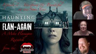 Terrifying and Beautiful at the Same Time | The Haunting of Hill House Episode 2 | Flan-Again