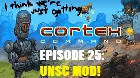 Cortex Command - Episode 25 - UNSC Halo Mod!