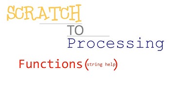 Scratch to Processing EP:10 - Functions