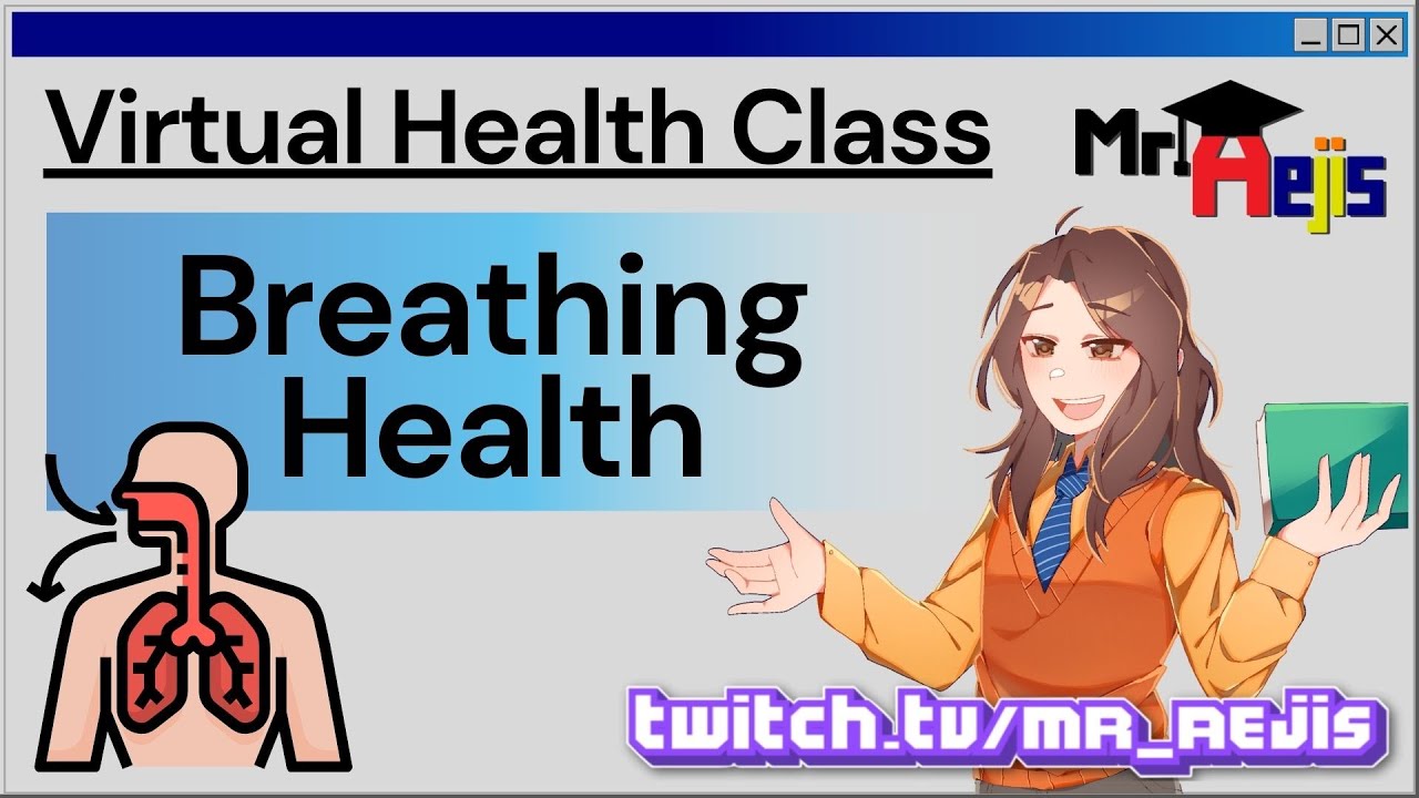 Vtuber Health Class: Breathing Health | Mr Aejis - Vtuber Teacher