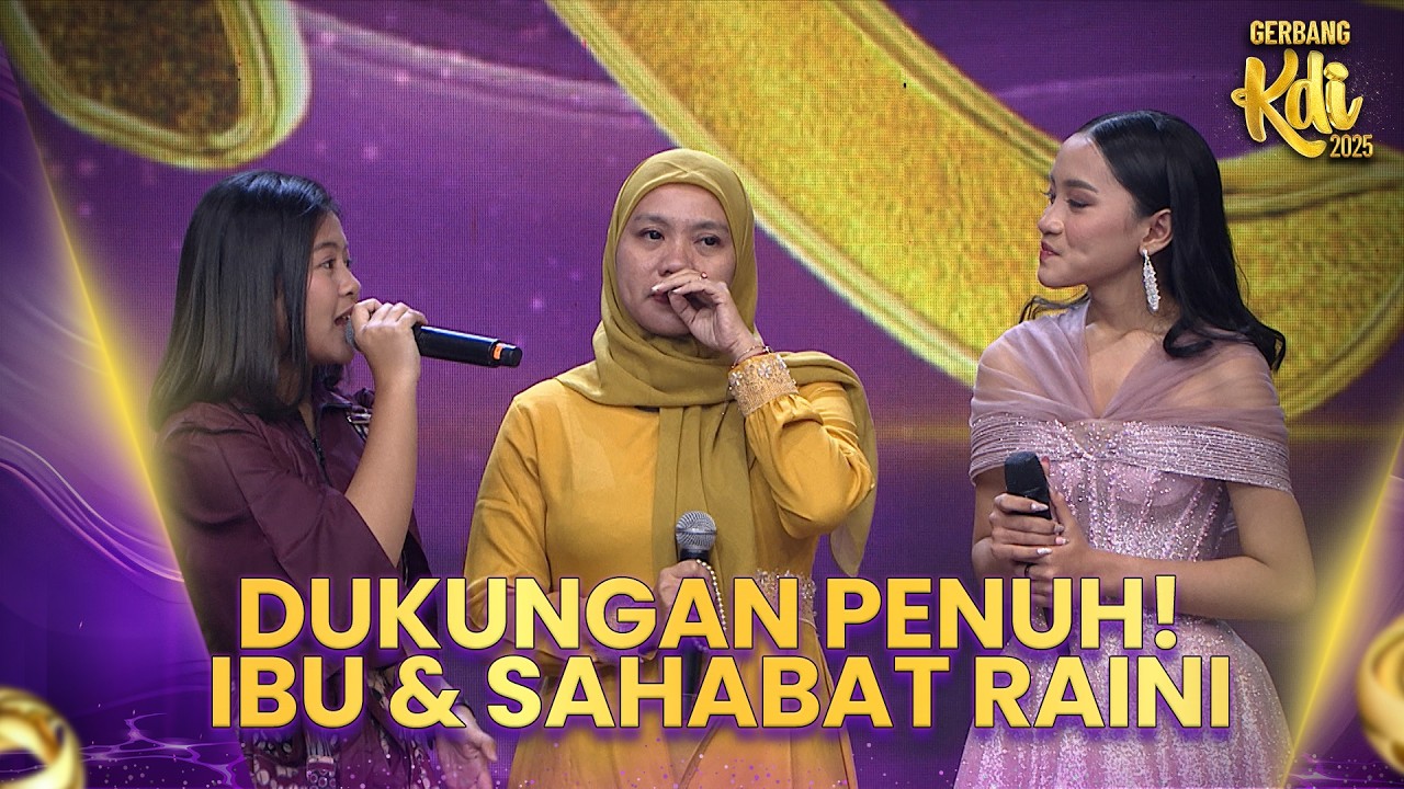 Dukungan Penuh! Ibu Dan Sahabat Hadir Untuk Raini | SEMIFINAL KDI
