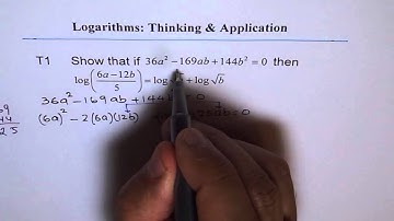 Interesting Logarithmic Identity Using Perfect Squares 36a^2 - 169ab + 144b^2 = 0