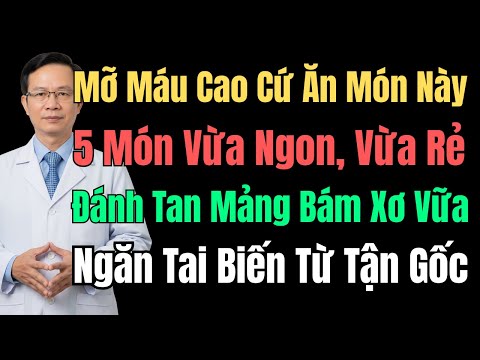 5 Món Ăn Giúp Giảm Mỡ Máu Và Ngăn Tai Biến Từ Tận Gốc