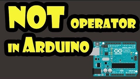 How to use Bit Wise NOT Operator in Arduino