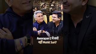 Why & Mohit Suri in Awarapan 2? | Mohit Suri | Saiyaara | Shubhankar Mishra