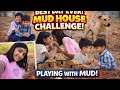 MUD HOUSE 😱 CHALLENGE 😱l playing with mud😍l Today vlog l@Suman_Bhakar01 