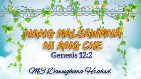 NANG MALSAWMNA NI ANG CHE (short gospel sharing)