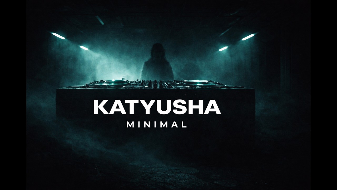 👉 Katyusha – Hypnotic Minimal Techno