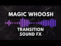 Magic WHOOSH Transition Sound FX NO Copyright 