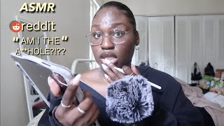 ASMR | Reading MESSY REDDIT AM I THE A**HOLE Post!!!