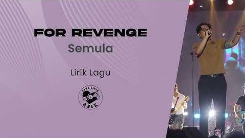 For Revenge - Semula (Lirik Lagu)