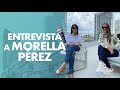 Entrevista a Morella Pérez | Testimonio de asesora inmobiliaria