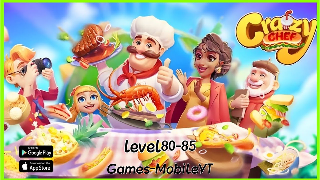 Crazy Chef : Level 80-85(Android/IPhone) 
