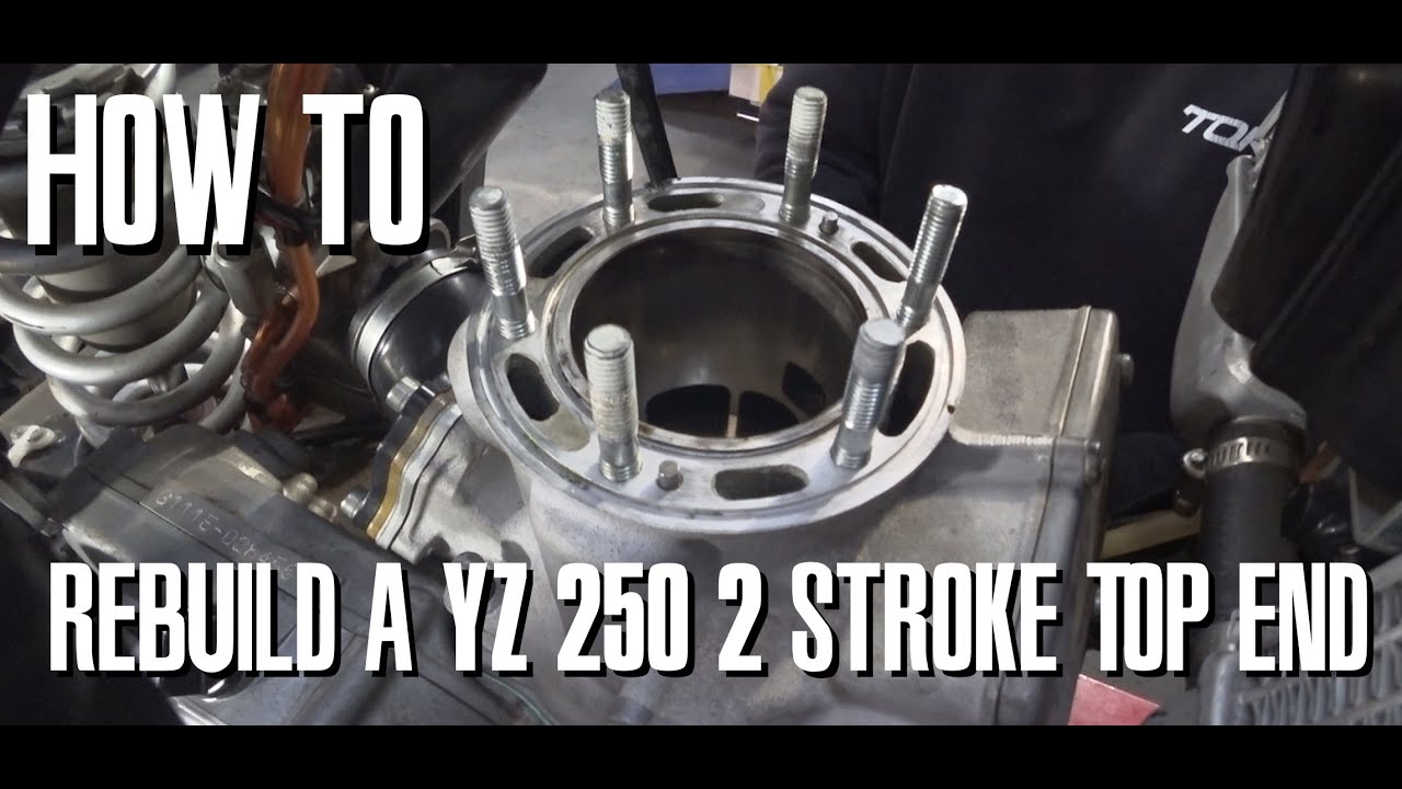 How to rebuild a YZ 250 2 STROKE Top End YouTube