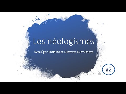 Vidéo: Quel est l'effet du néologisme ?