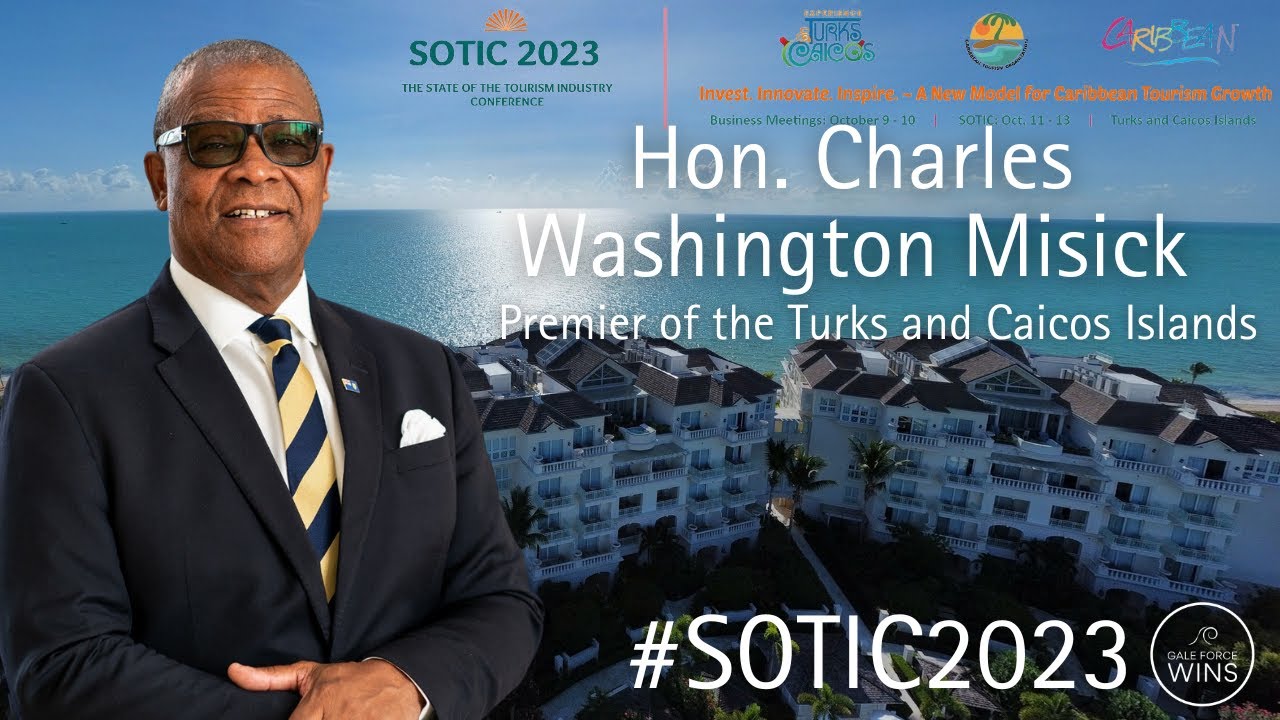 Hon. CharlesWashington Misick - Premier of the Turks and Caicos Islands -Greetings at 