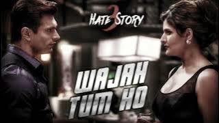 WAJAH TUM HO___ HATE STORY 3 __ SONG ALBUM (120K)MP 3