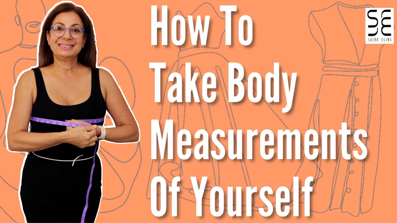 HOW TO TAKE BODY MEASUREMENTS OF YOURSELF