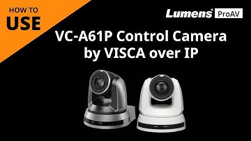 [UseAV] VC-A61P How to Control PTZ Camera by VISCA over IP | Lumens ProAV
