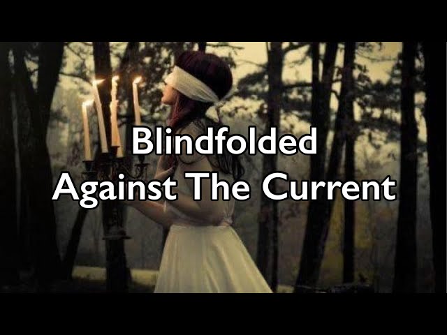 Against The Current - Blindfolded [Tradução/Legendado] 