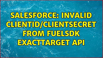 Salesforce: Invalid ClientID/ClientSecret from FuelSDK Exacttarget api