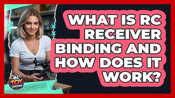 What Is RC Receiver Binding And How Does It Work? - RC Toy Central