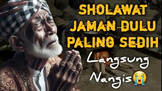 SHOLAWAT JAMAN DULU PALING SEDIH,SHOLAWAT JAWA KUNO WALISONGO,SHOLAWAT BURDAH MERDU PENENANG HATI