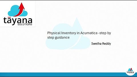 Physical Inventory in Acumatica -step by step guidance