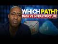 Data Analytics vs Infrastructure Engineering: Don't Choose Until You Watch This.