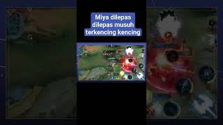 Miya dilepas dilepas musuh terkencing kencing #mobilelegend #mlbb #mymvp