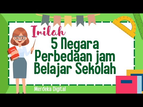 INILAH 5 NEGARA DENGAN PERBEDAAN JAM BELAJAR SEKOLAH, BAGAIMANA DENGAN INDONESIA !!