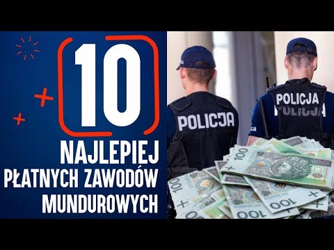 10 NAJLEPIEJ PŁATNYCH ZAWODÓW MUNDUROWYCH