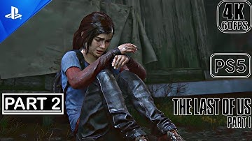 The Last Of Us Part 1 Remake PS5 - Gameplay Walkthrough (4K 60FPS) Part 2 No Commentary