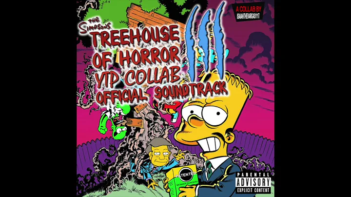 The Treehouse of Horror YTP Collab III: The Final Nightmare OFFICIAL SOUNDTRACK