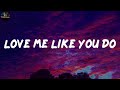 Love Me Like You Do - Ellie Goulding (Lyrics)