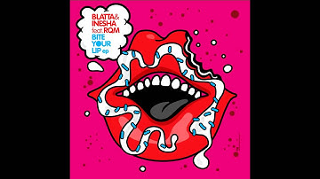Blatta & Inesha ft. Rqm - Bite your Lip - Congorock remix