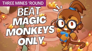 How to Beat Magic Monkeys Only on Three Mines 'Round - BTD6 Strategy