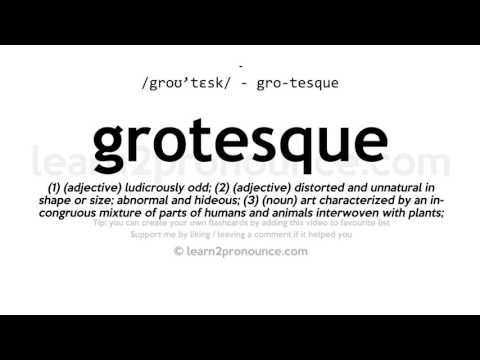 Video: Hvad betyder grotesk definition?